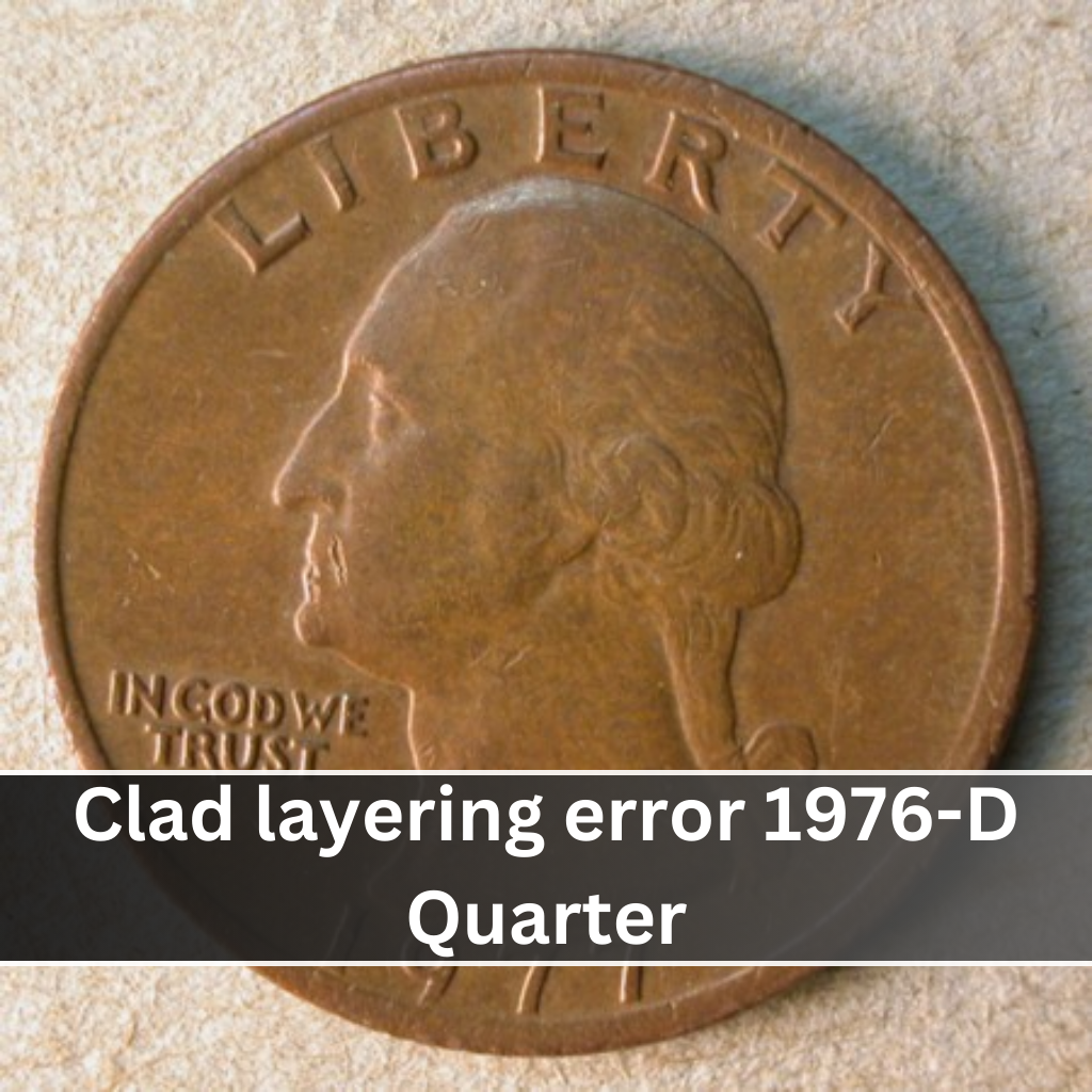 Clad layering error 1976-D Quarter