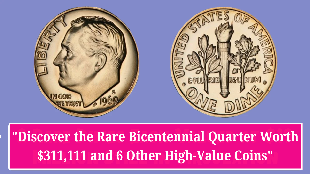 Discover the Rare Bicentennial Quarter Worth $311,111 and 6 Other High-Value Coins